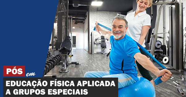 Educação Física Aplicada a Grupos Especiais
