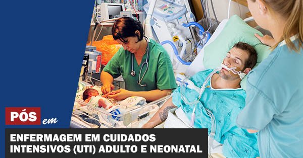 Enfermagem em Cuidados Intensivos (UTI) Adulto e Neonatal
