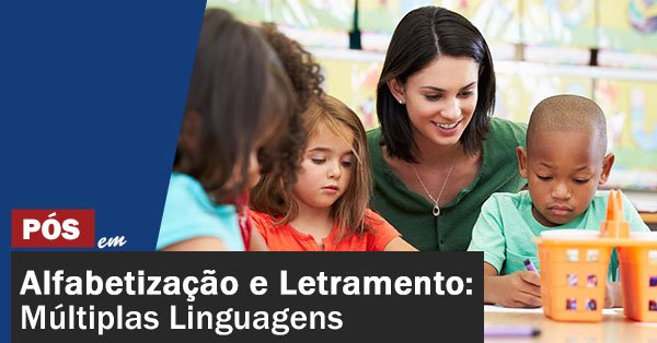 Alfabetização e Letramento: Múltiplas Linguagens